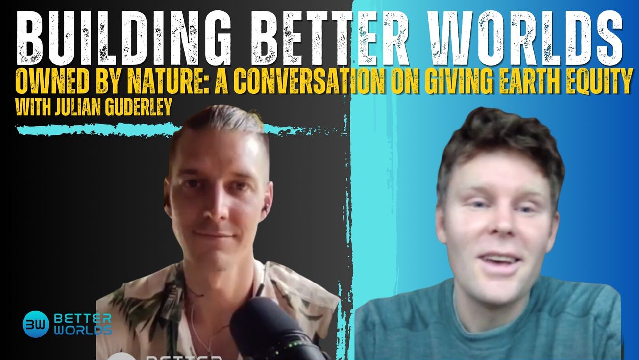 Owned by Nature: A conversation on giving Earth Equity with Reggie Luedtke